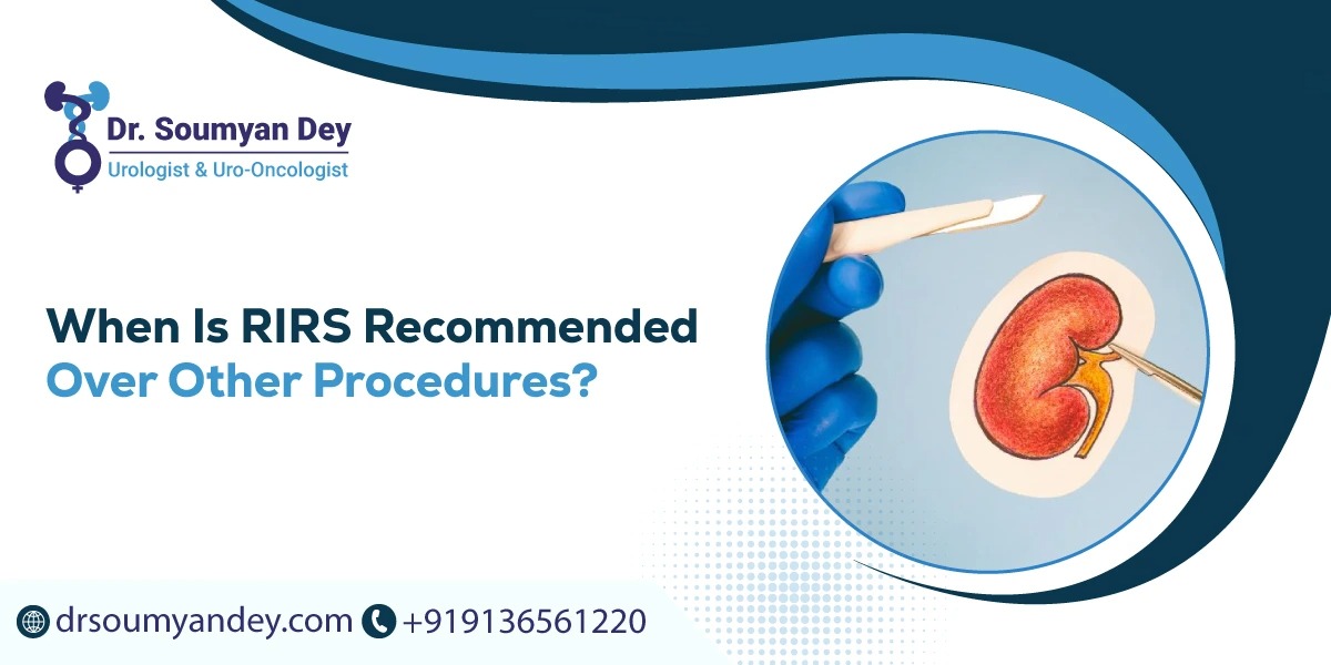 When Is RIRS Recommended Over Other Procedures?