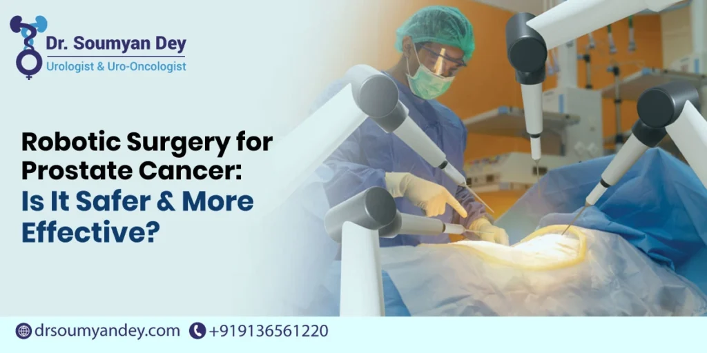 Robotic Surgery for Prostate Cancer: Is It Safer and More Effective?