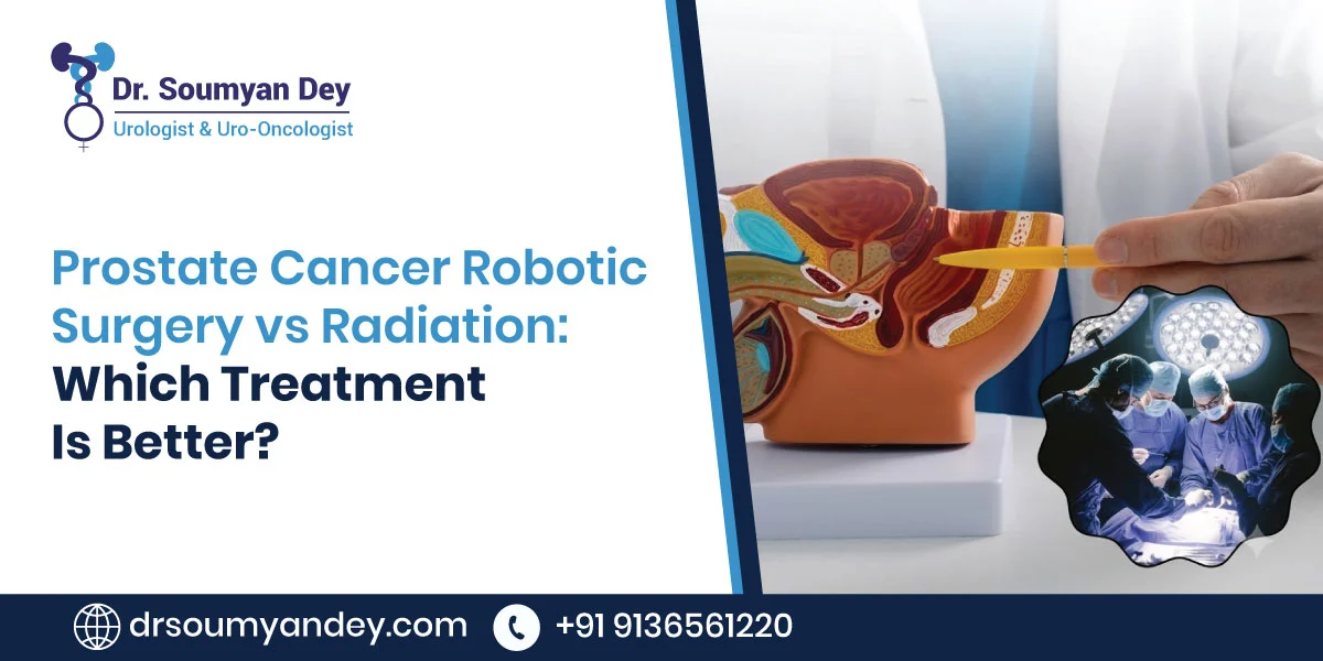 Prostate Cancer Robotic Surgery vs Radiation: Which Treatment Is Better?
